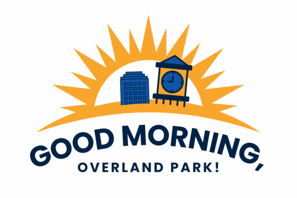 Good Morning, Overland Park! Good Morning, Overland Park
